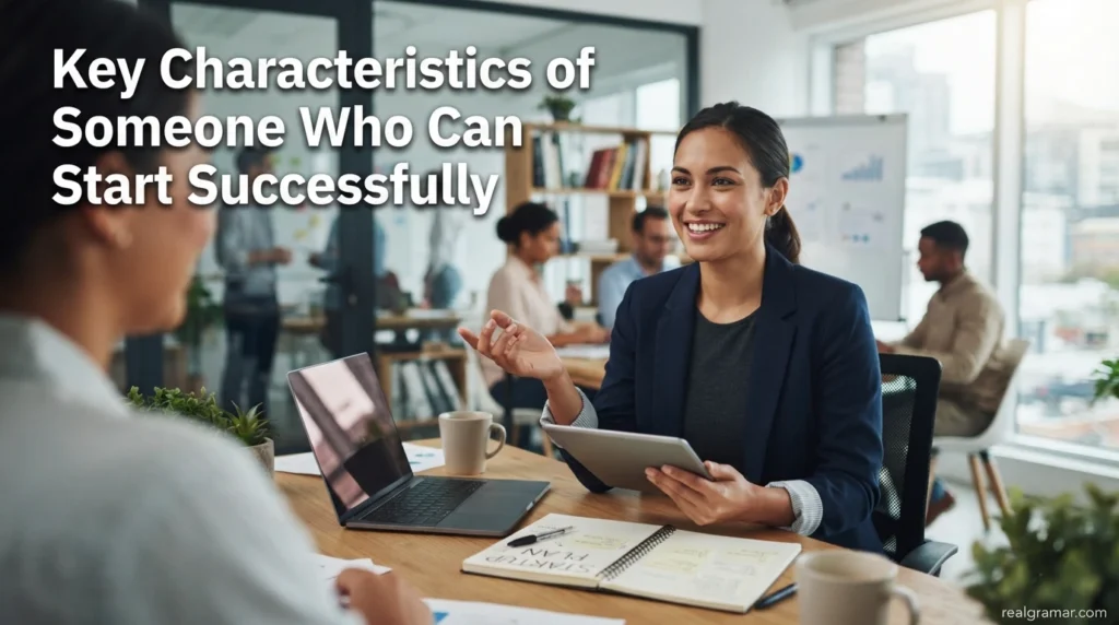 Key Characteristics of Someone Who Can Start Successfully